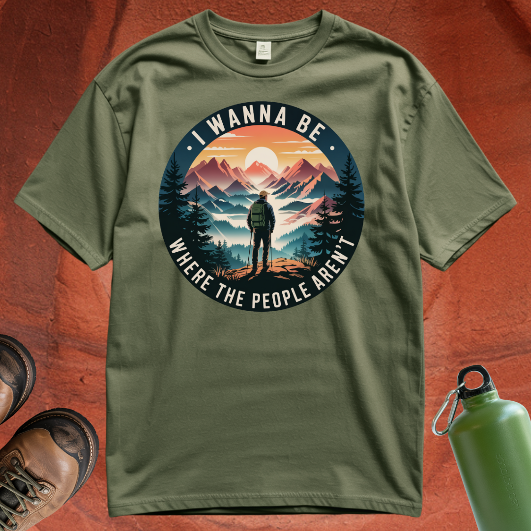 'I Wanna Be Where the People Aren't' - T Shirt