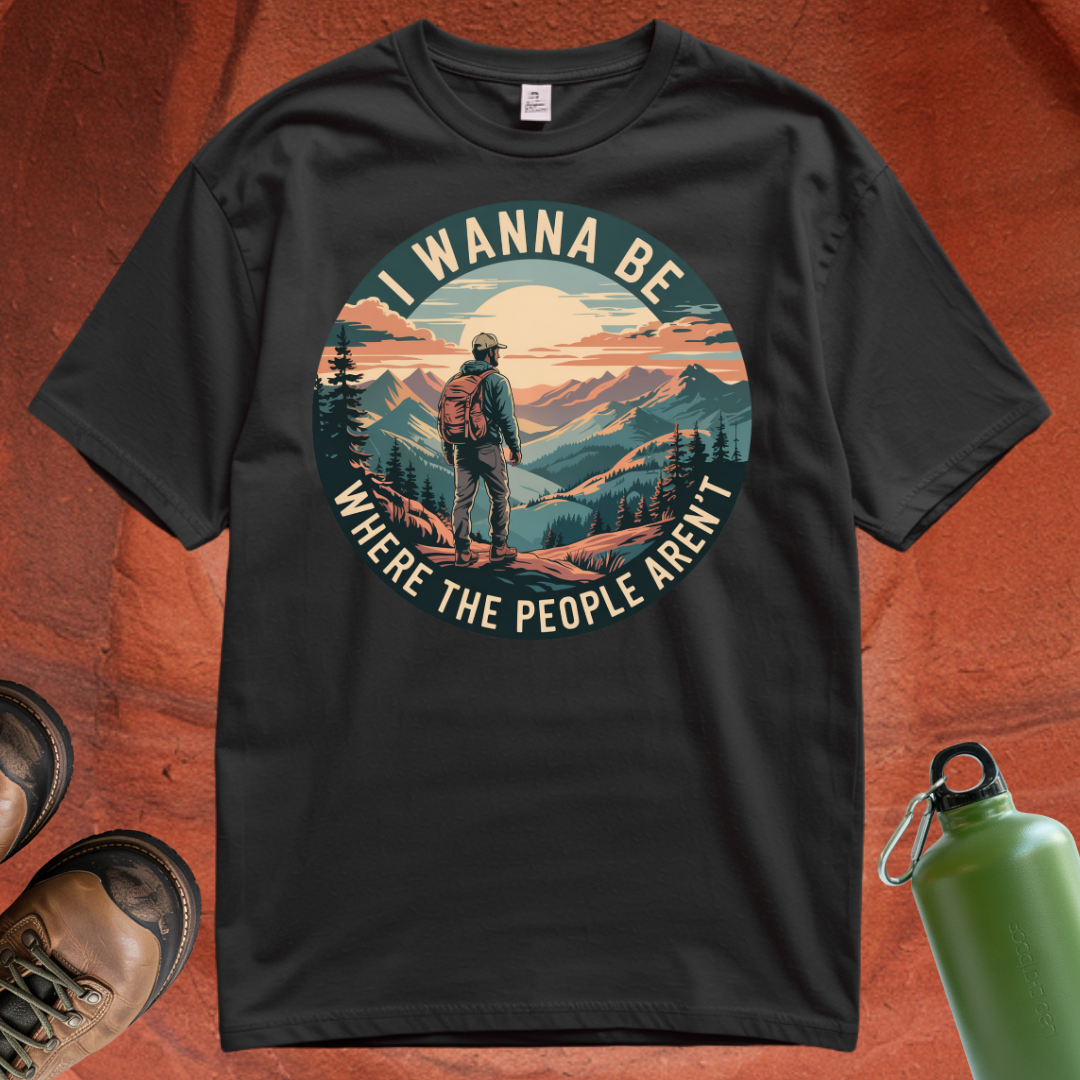 'I Wanna Be Where the People Aren't' - T Shirt