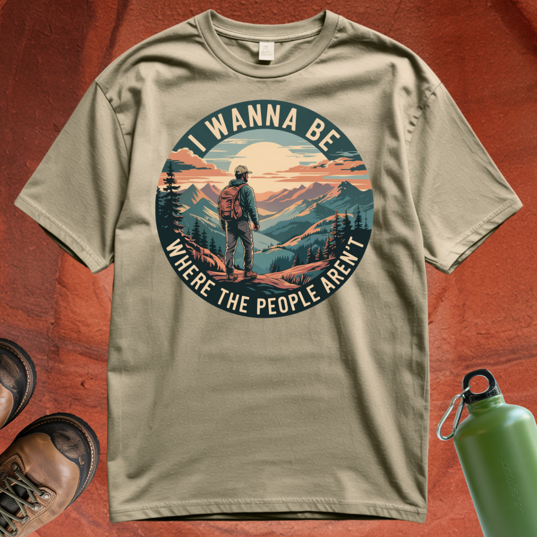 'I Wanna Be Where the People Aren't' - T Shirt