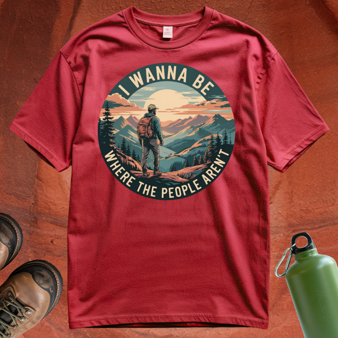 'I Wanna Be Where the People Aren't' - T Shirt