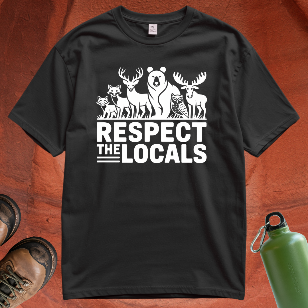 'Respect the Locals' - T Shirt