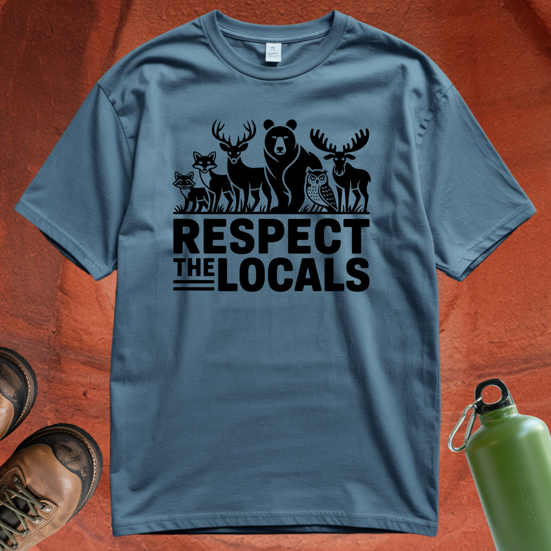'Respect the Locals' - T Shirt