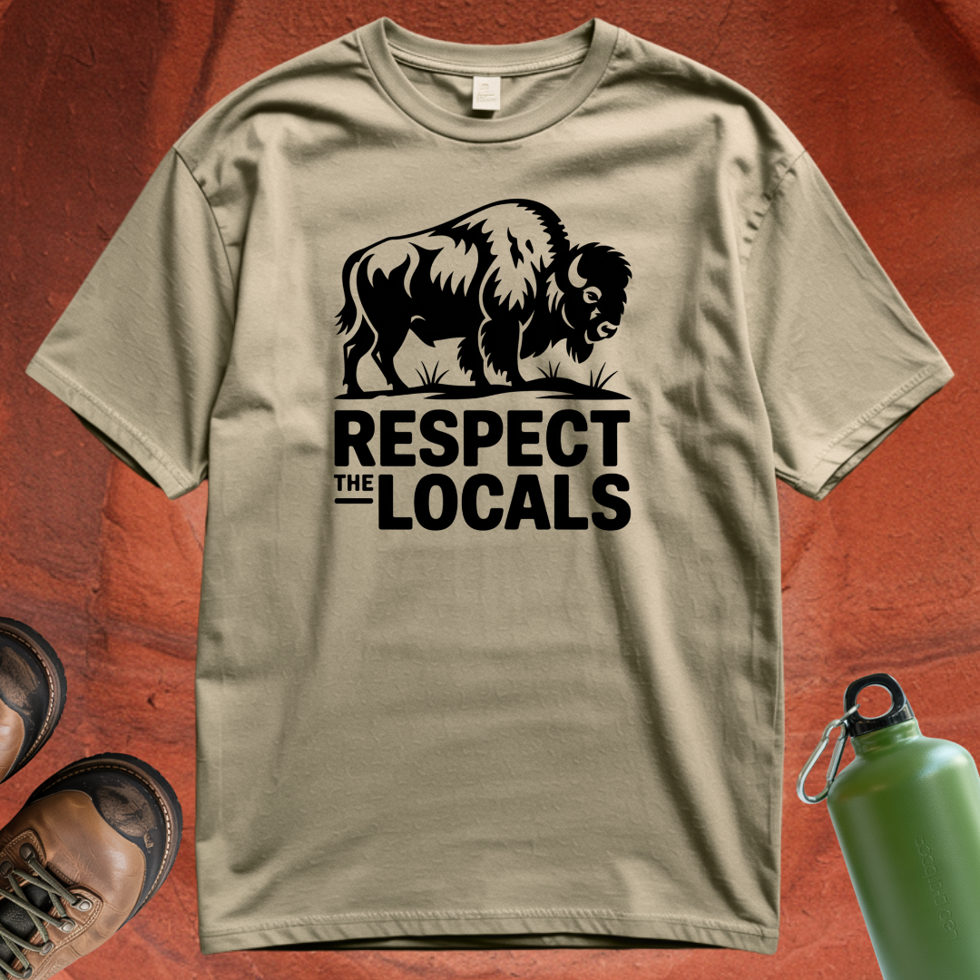 'Respect the Locals' - T Shirt
