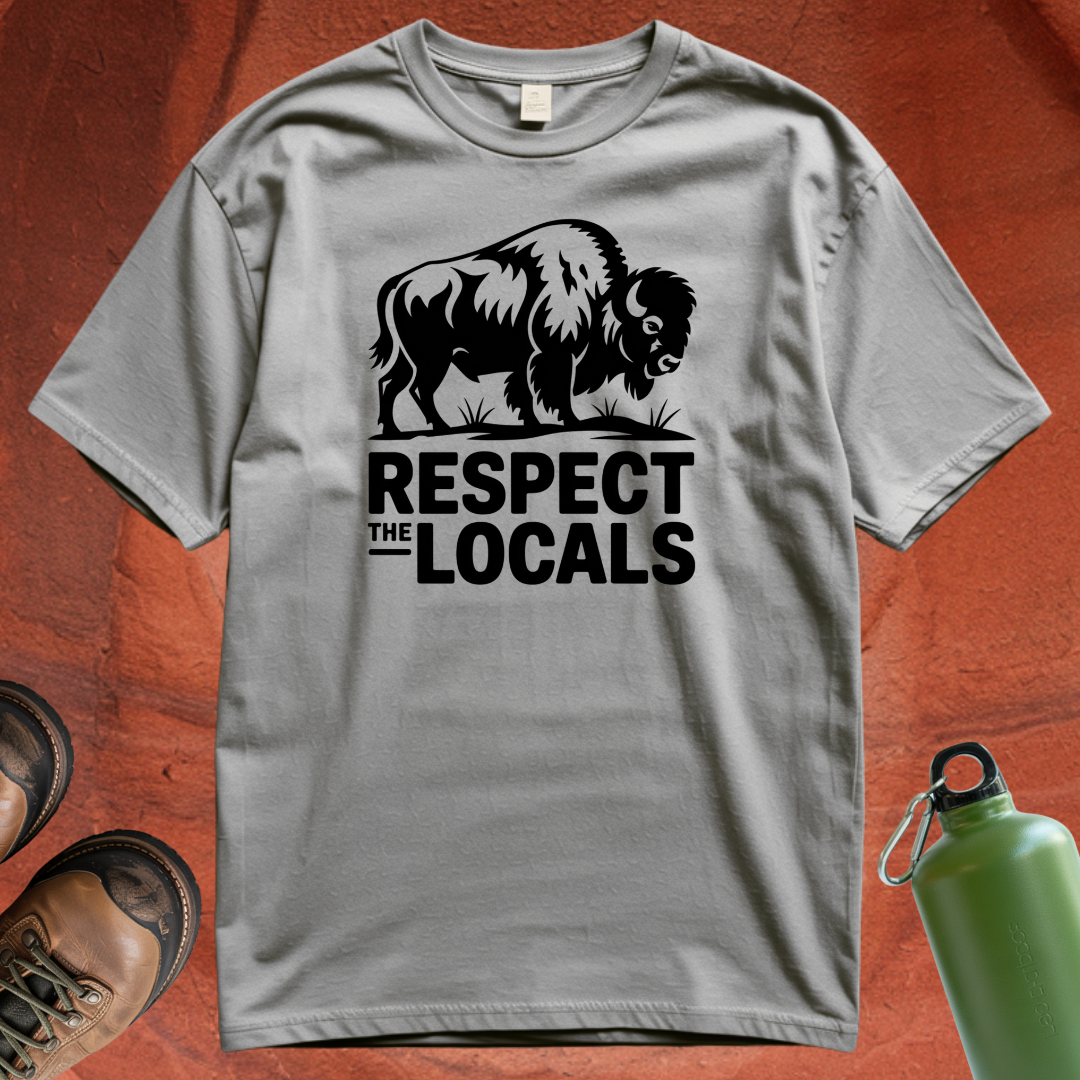 'Respect the Locals' - T Shirt