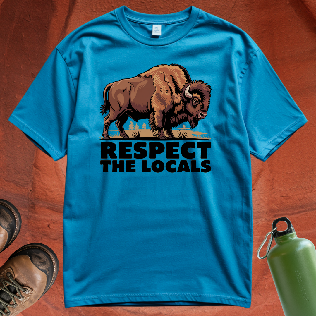 'Respect the Locals' - T Shirt