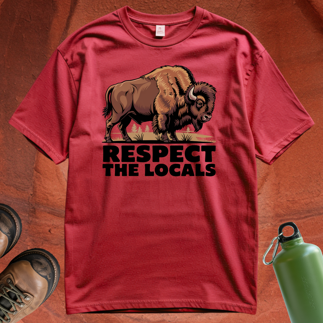 'Respect the Locals' - T Shirt