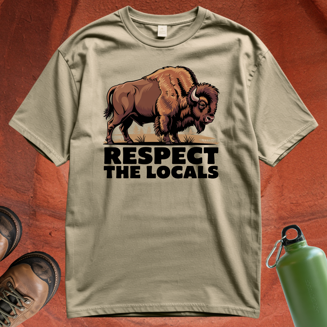 'Respect the Locals' - T Shirt
