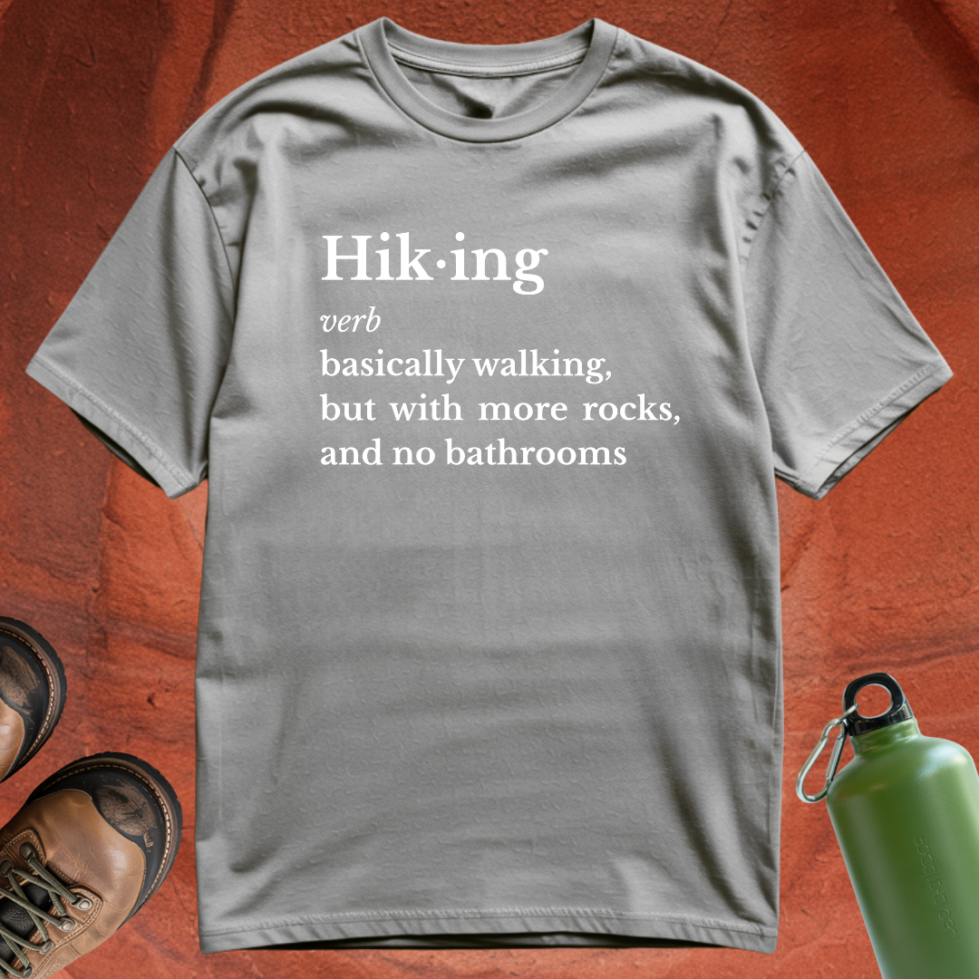 Hiking Definition - T Shirt