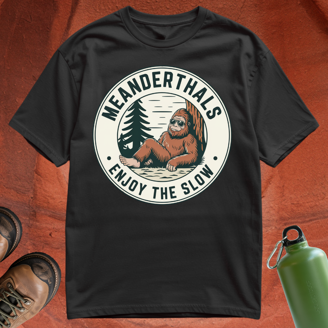 'Meanderthals Enjoy the Slow' - T Shirt