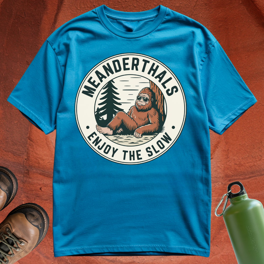 'Meanderthals Enjoy the Slow' - T Shirt