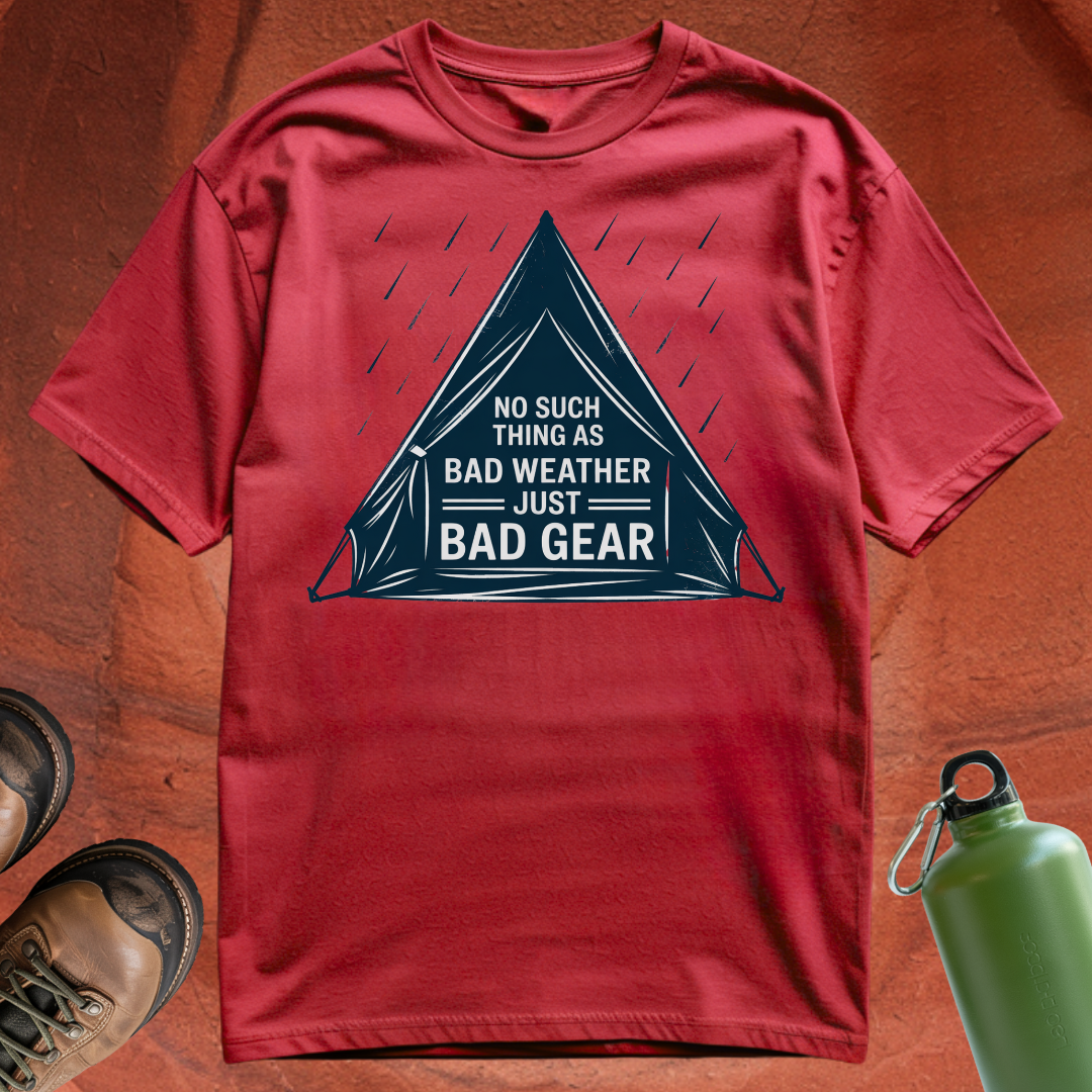 'No Such Thing as Bad Weather, Just Bad Gear' - T Shirt