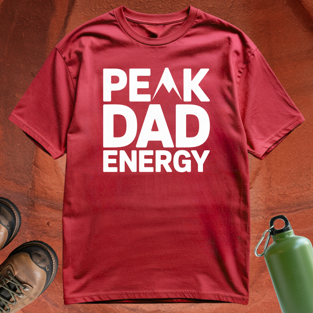 'Peak Dad Energy' - T Shirt
