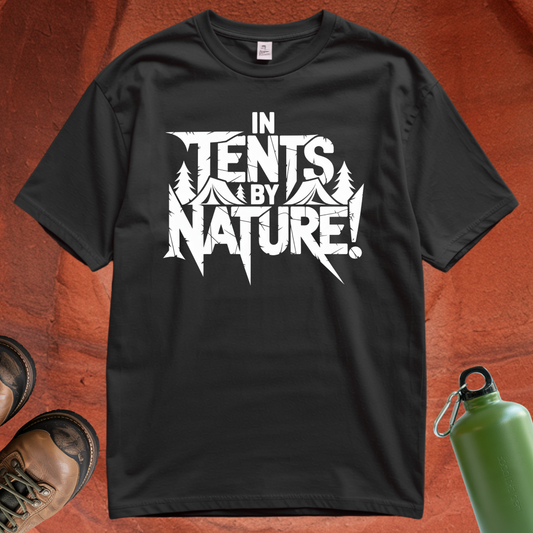 'In Tents By Nature' - T Shirt