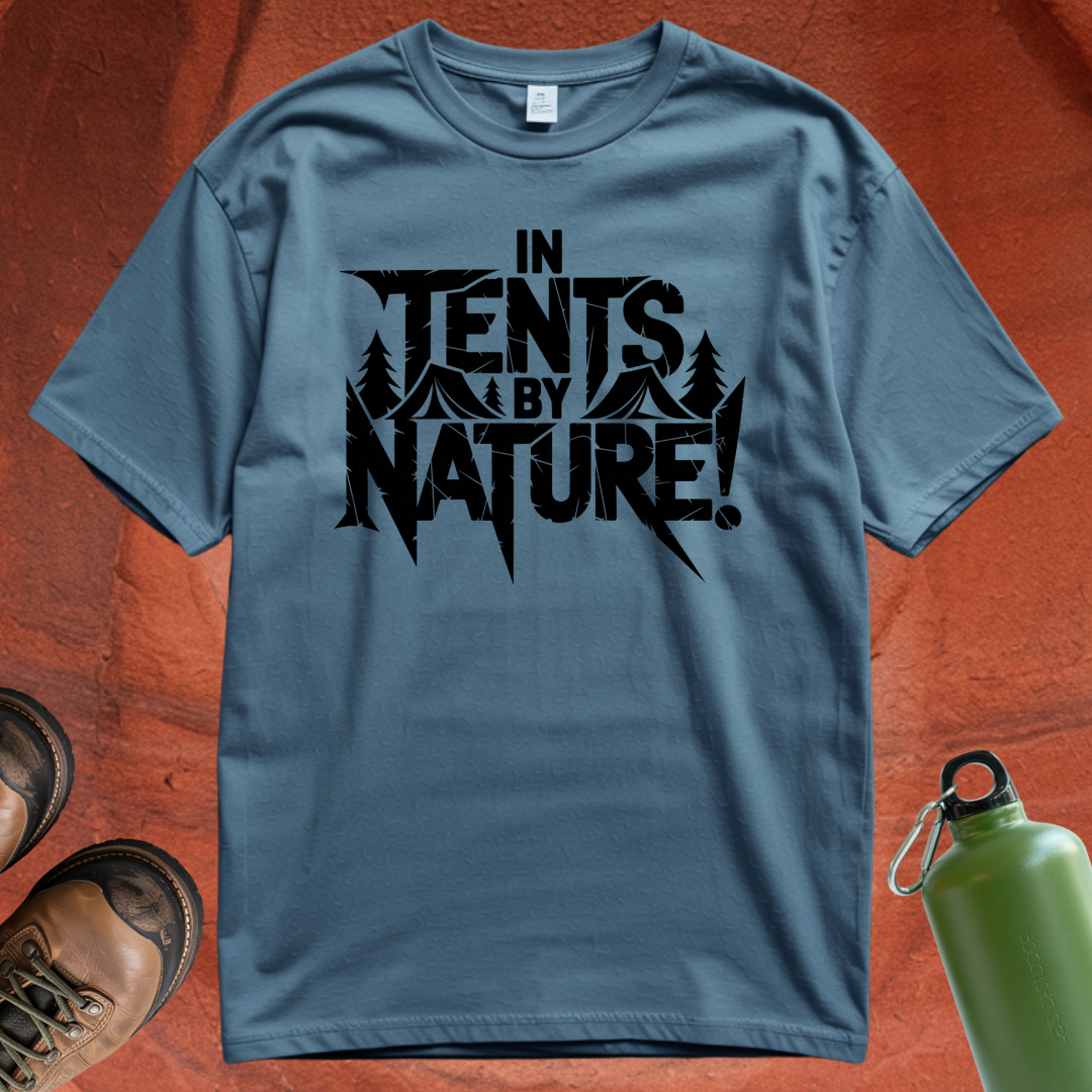'In Tents By Nature' - T Shirt
