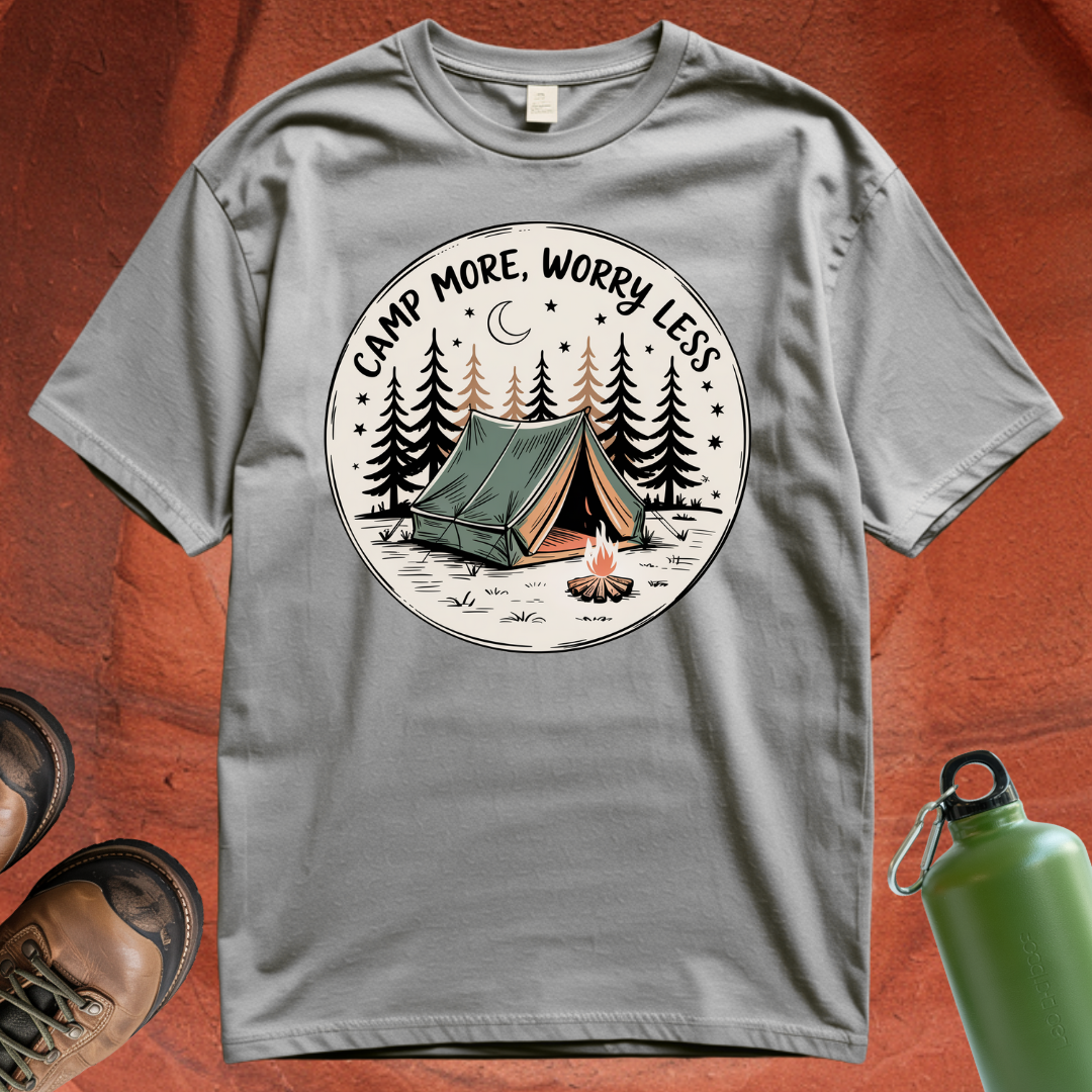 'Camp More, Worry Less' - T Shirt