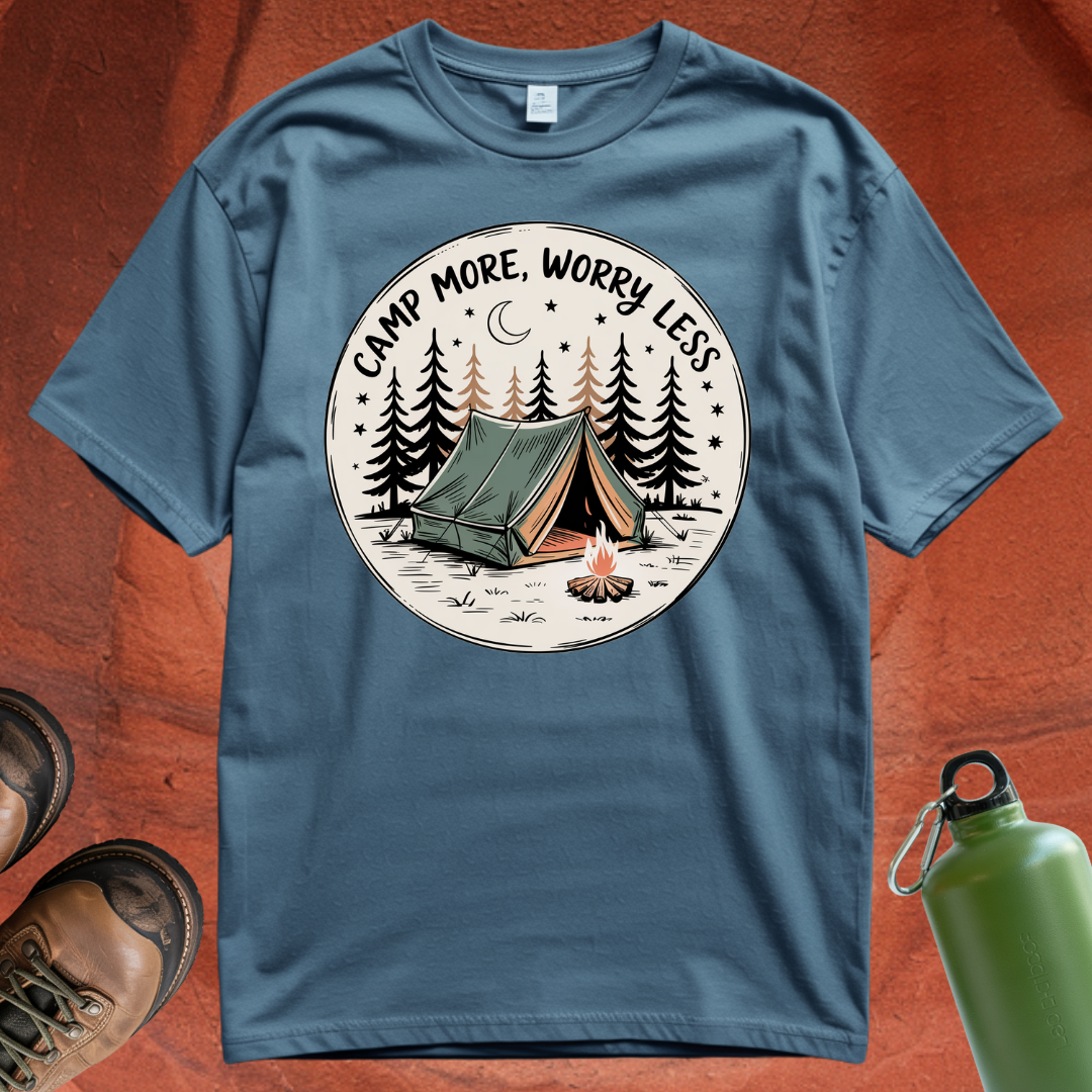 'Camp More, Worry Less' - T Shirt