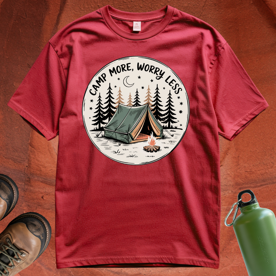 'Camp More, Worry Less' - T Shirt