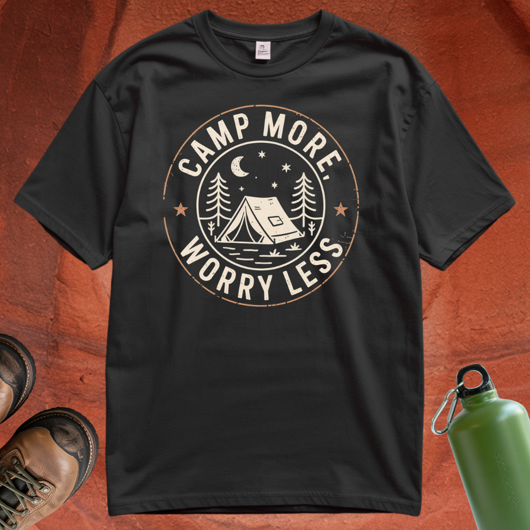 'Camp More, Worry Less' - T Shirt
