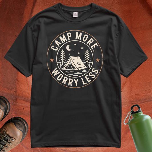 'Camp More, Worry Less' - T Shirt