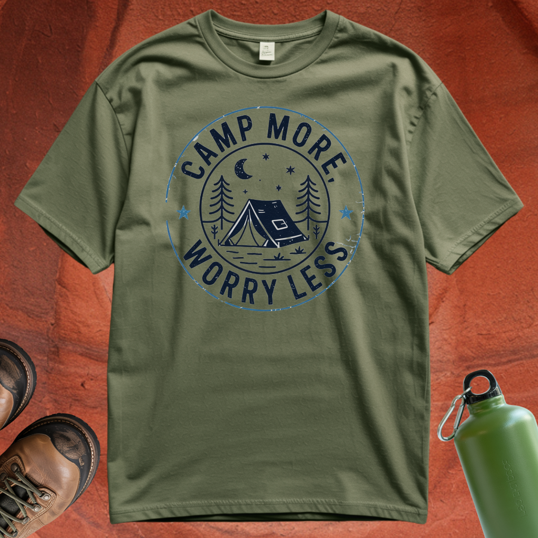 'Camp More, Worry Less' - T Shirt