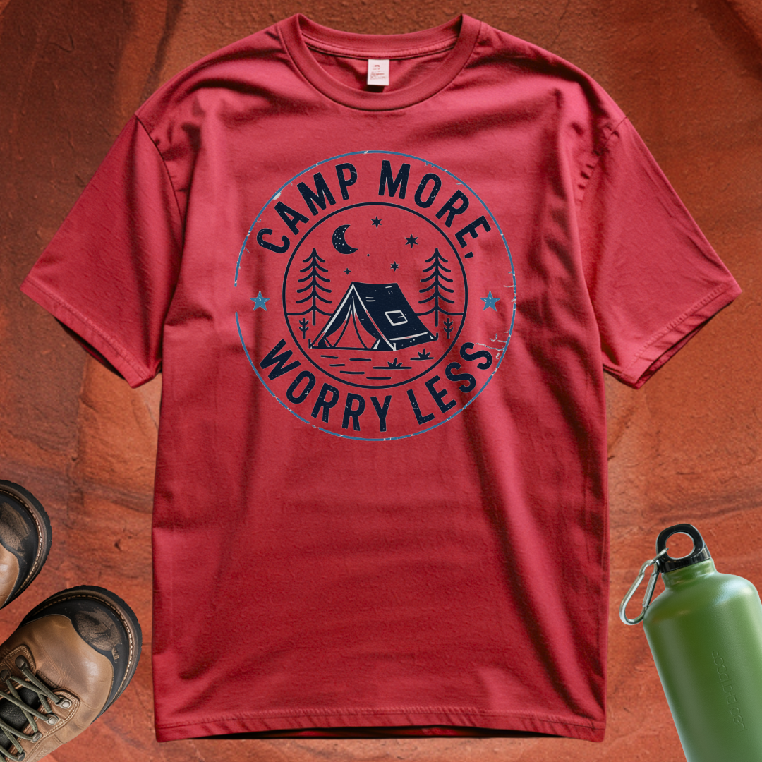 'Camp More, Worry Less' - T Shirt