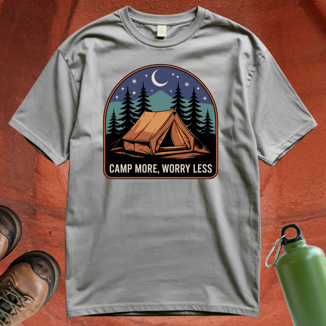 'Camp More, Worry Less' - T Shirt