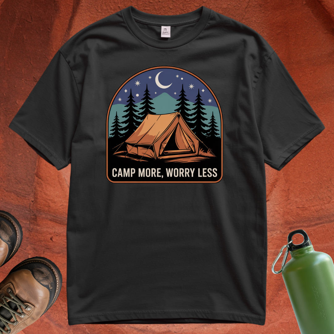 'Camp More, Worry Less' - T Shirt