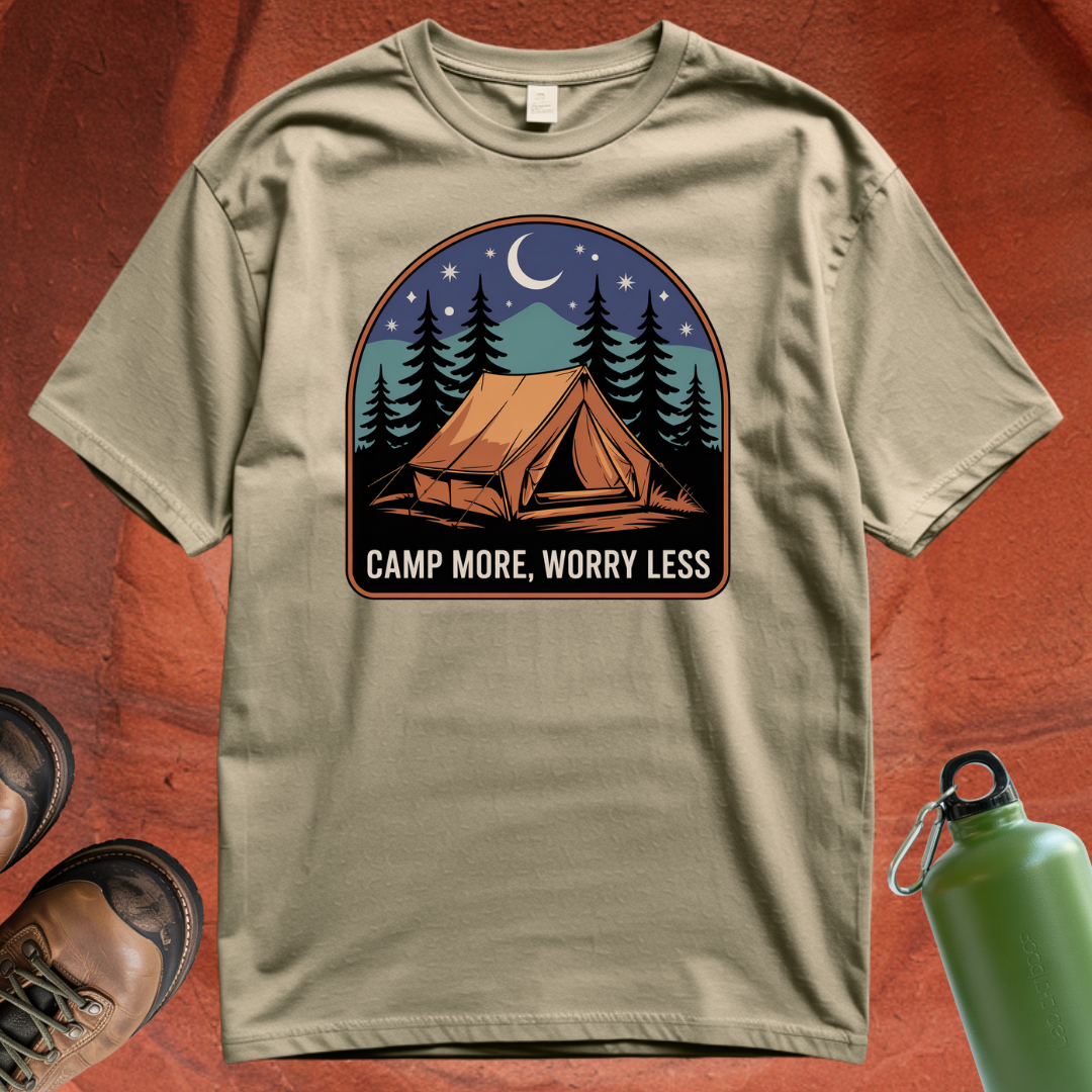 'Camp More, Worry Less' - T Shirt