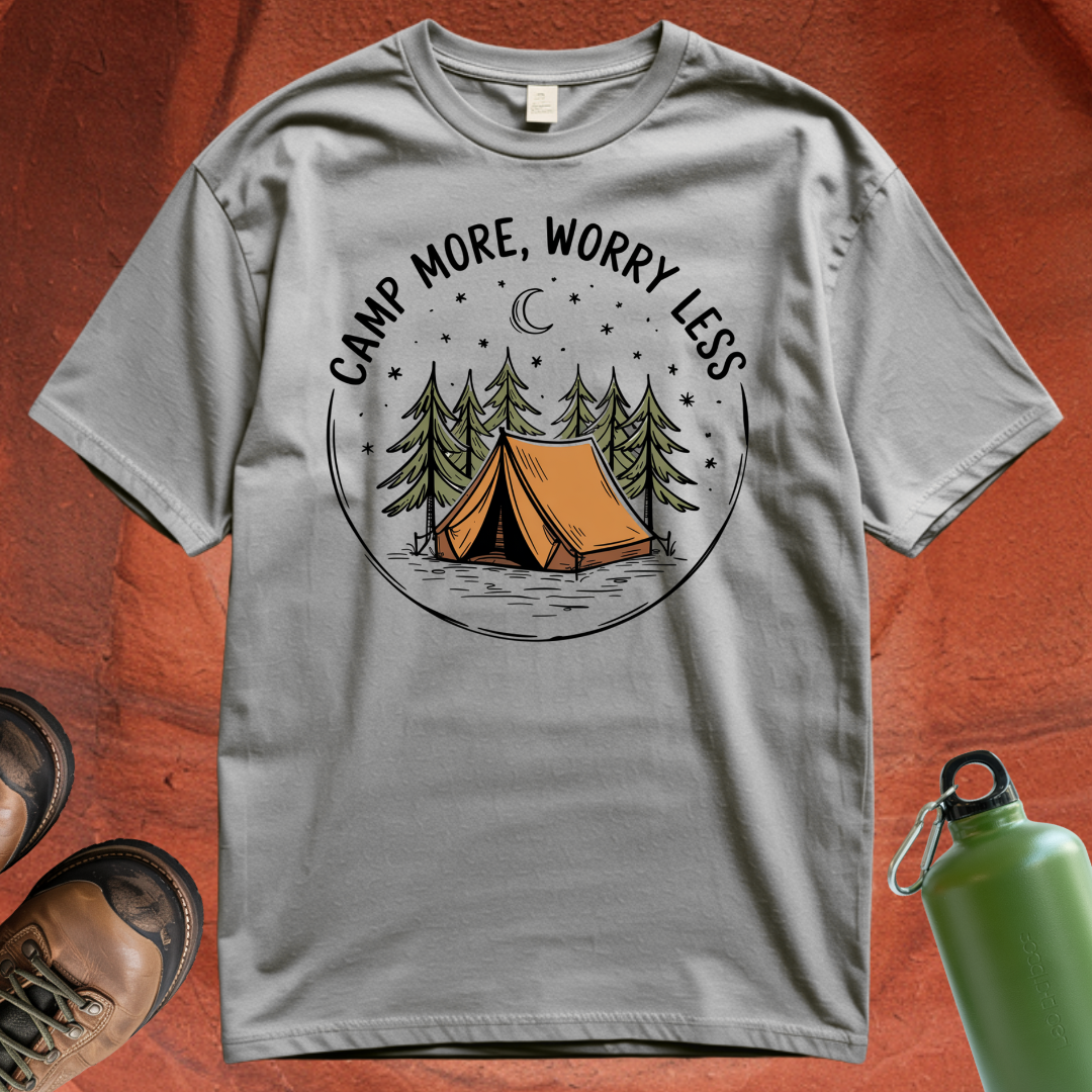 'Camp More, Worry Less' - T Shirt