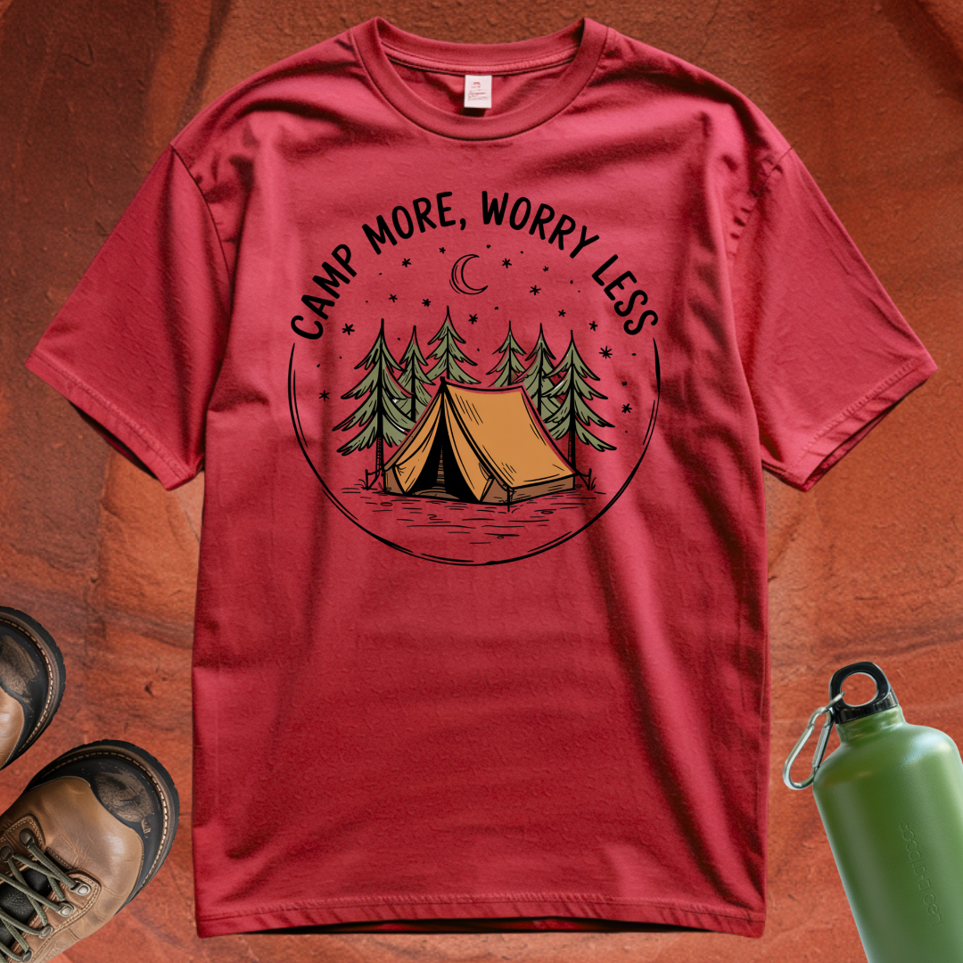 'Camp More, Worry Less' - T Shirt