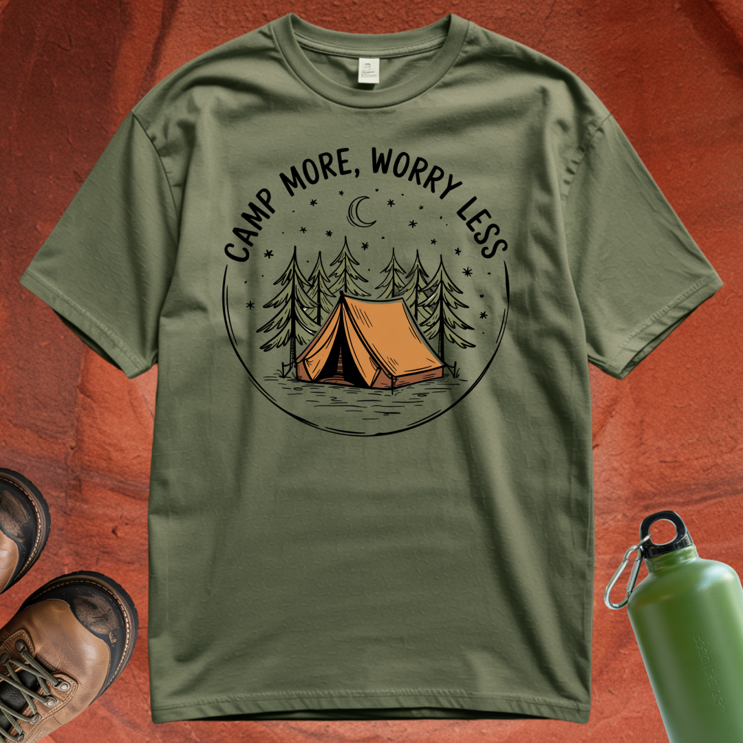 'Camp More, Worry Less' - T Shirt