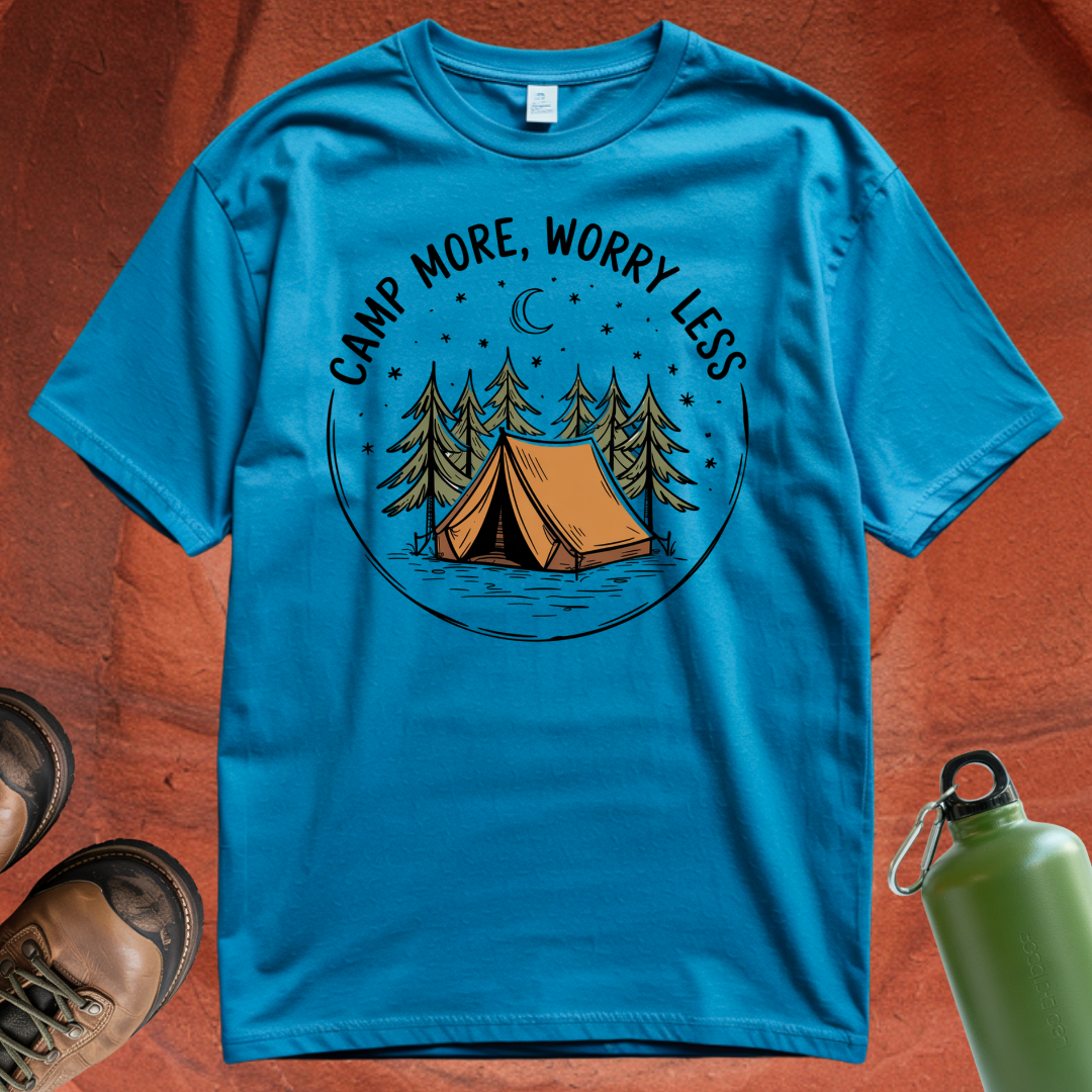 'Camp More, Worry Less' - T Shirt