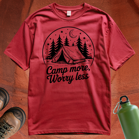 'Camp More, Worry Less' - T Shirt