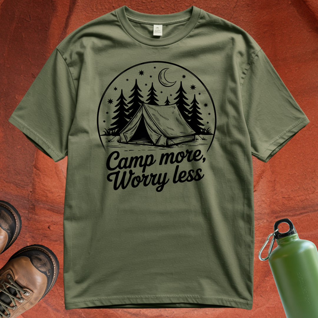 'Camp More, Worry Less' - T Shirt