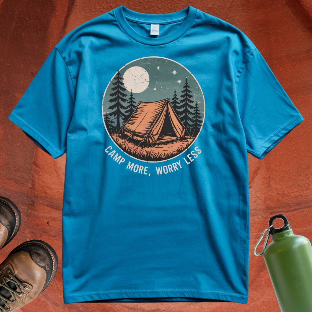 'Camp More, Worry Less' - T Shirt