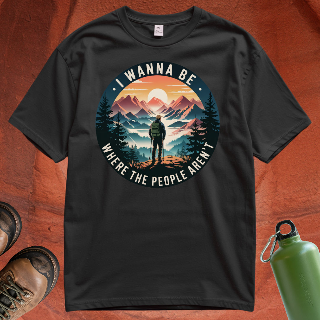 'I Wanna Be Where the People Aren't' - T Shirt