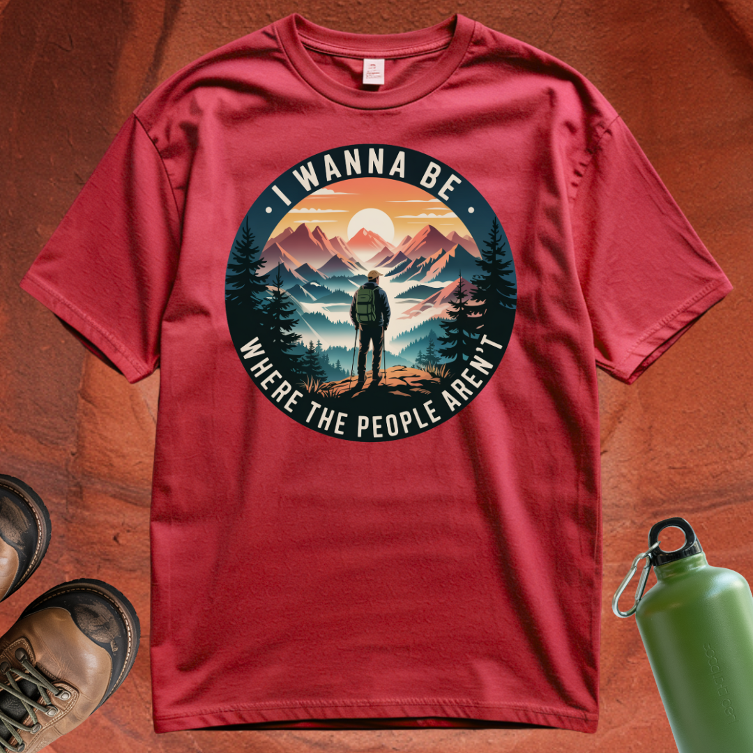 'I Wanna Be Where the People Aren't' - T Shirt