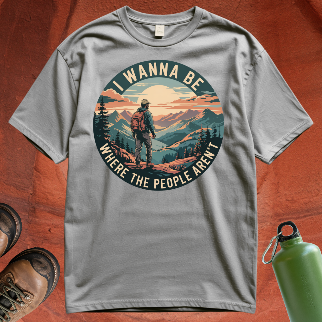 'I Wanna Be Where the People Aren't' - T Shirt