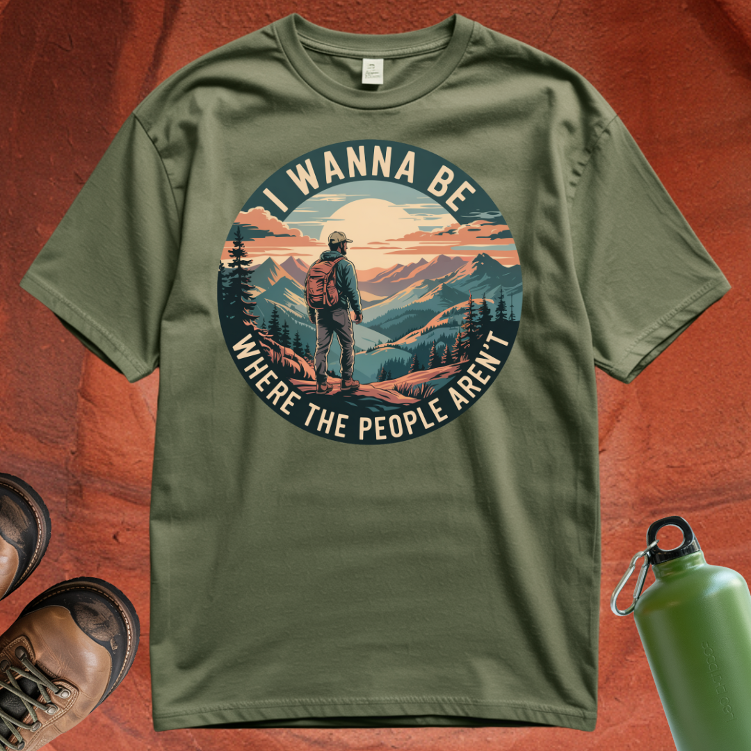 'I Wanna Be Where the People Aren't' - T Shirt