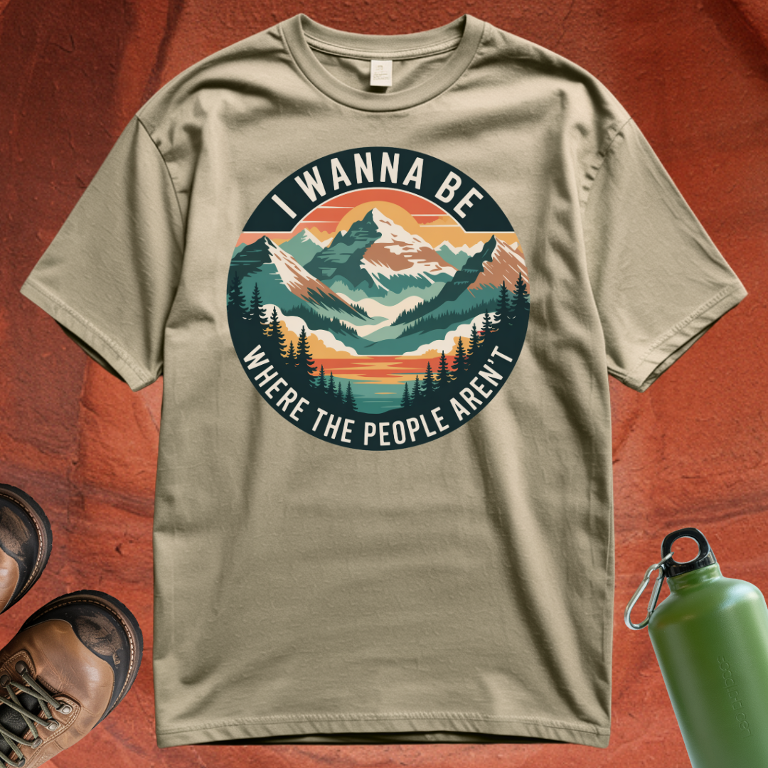 'I Wanna Be Where the People Aren't' - T Shirt