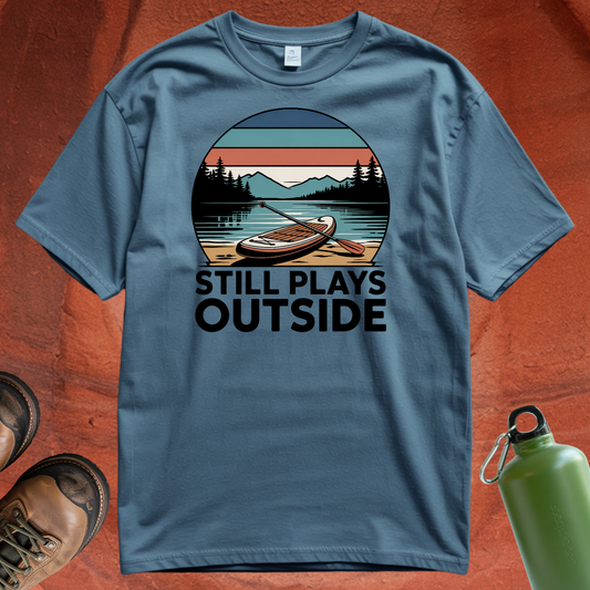 'Still Plays Outside' - T Shirt