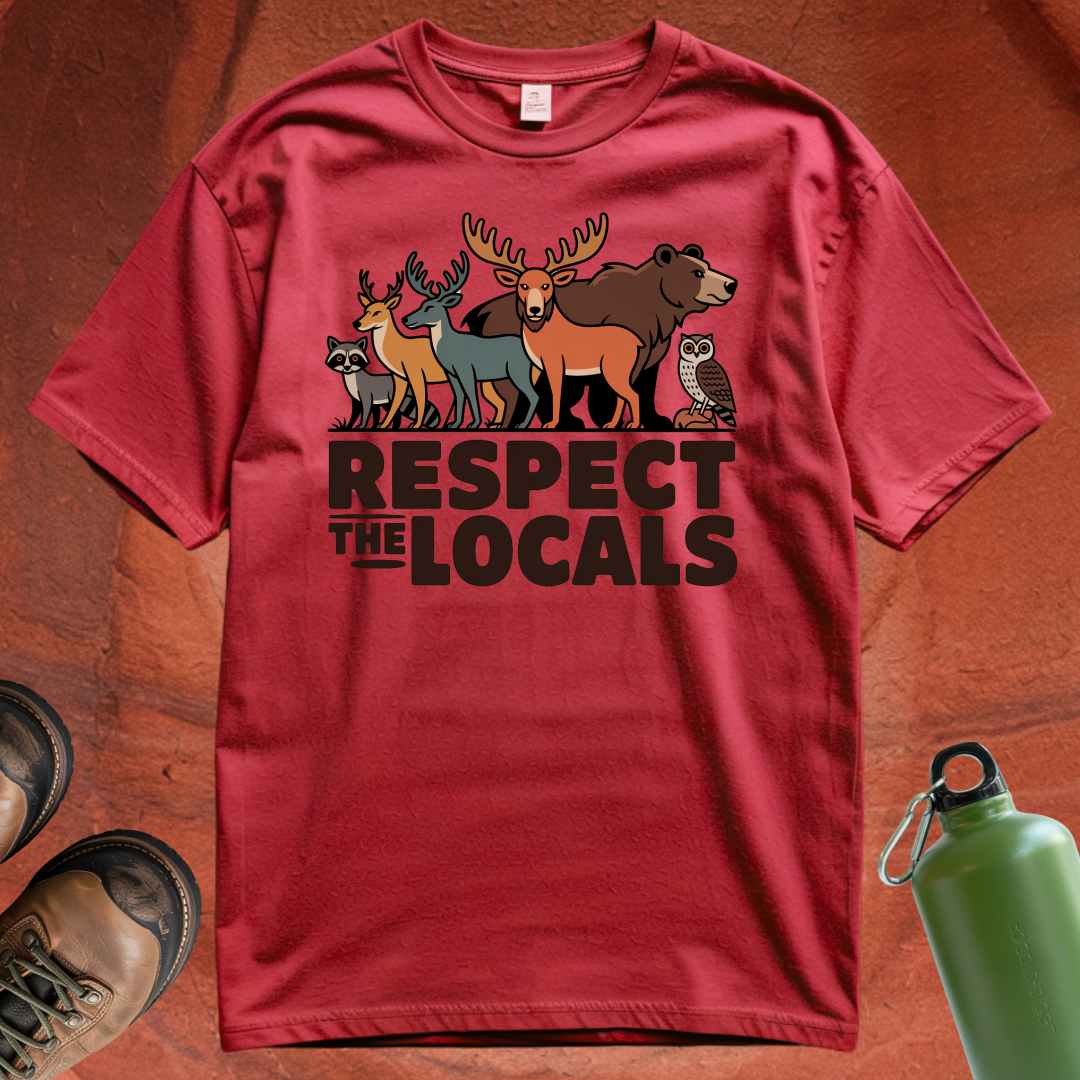 'Respect the Locals' - T Shirt