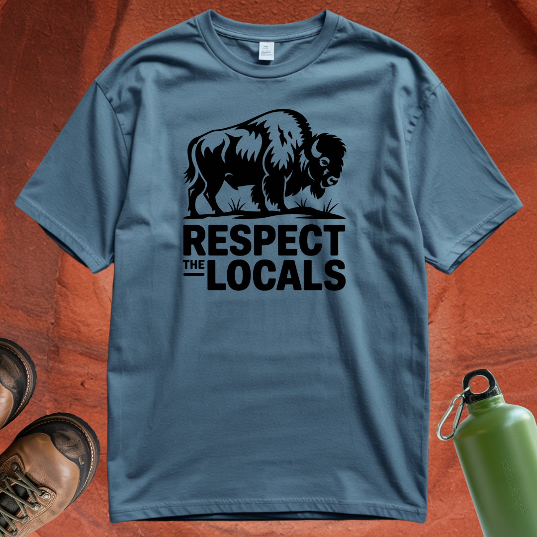 'Respect the Locals' - T Shirt