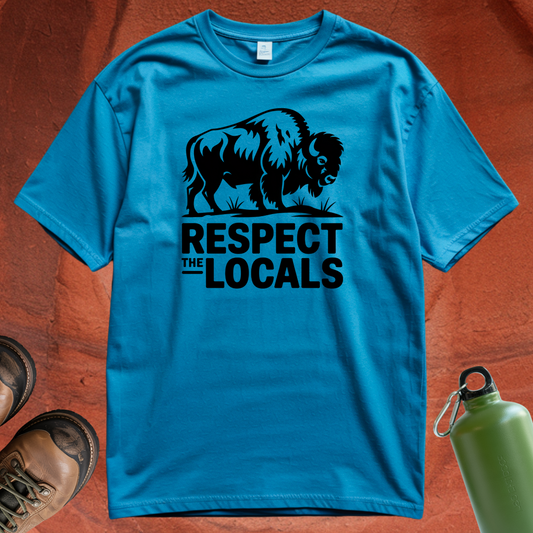 'Respect the Locals' - T Shirt