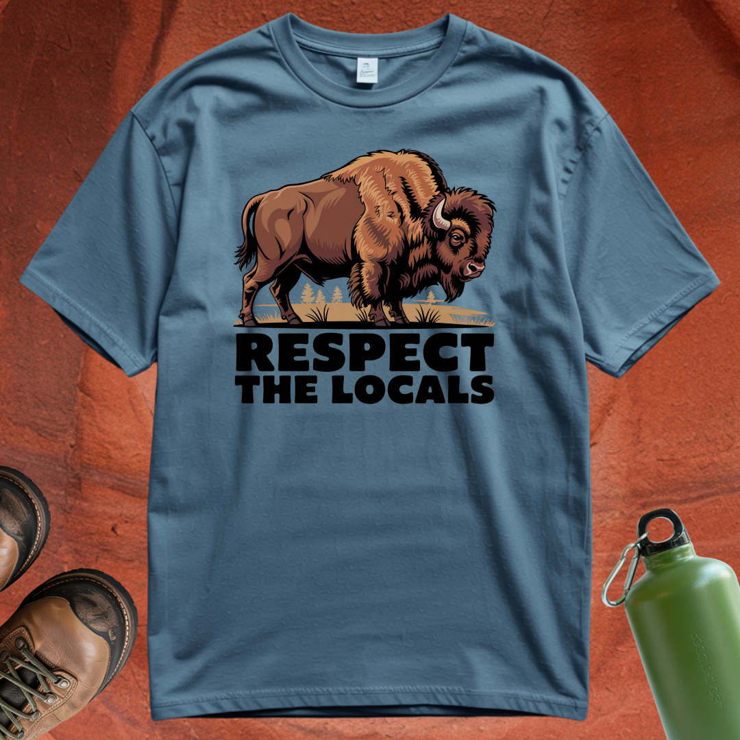 'Respect the Locals' - T Shirt