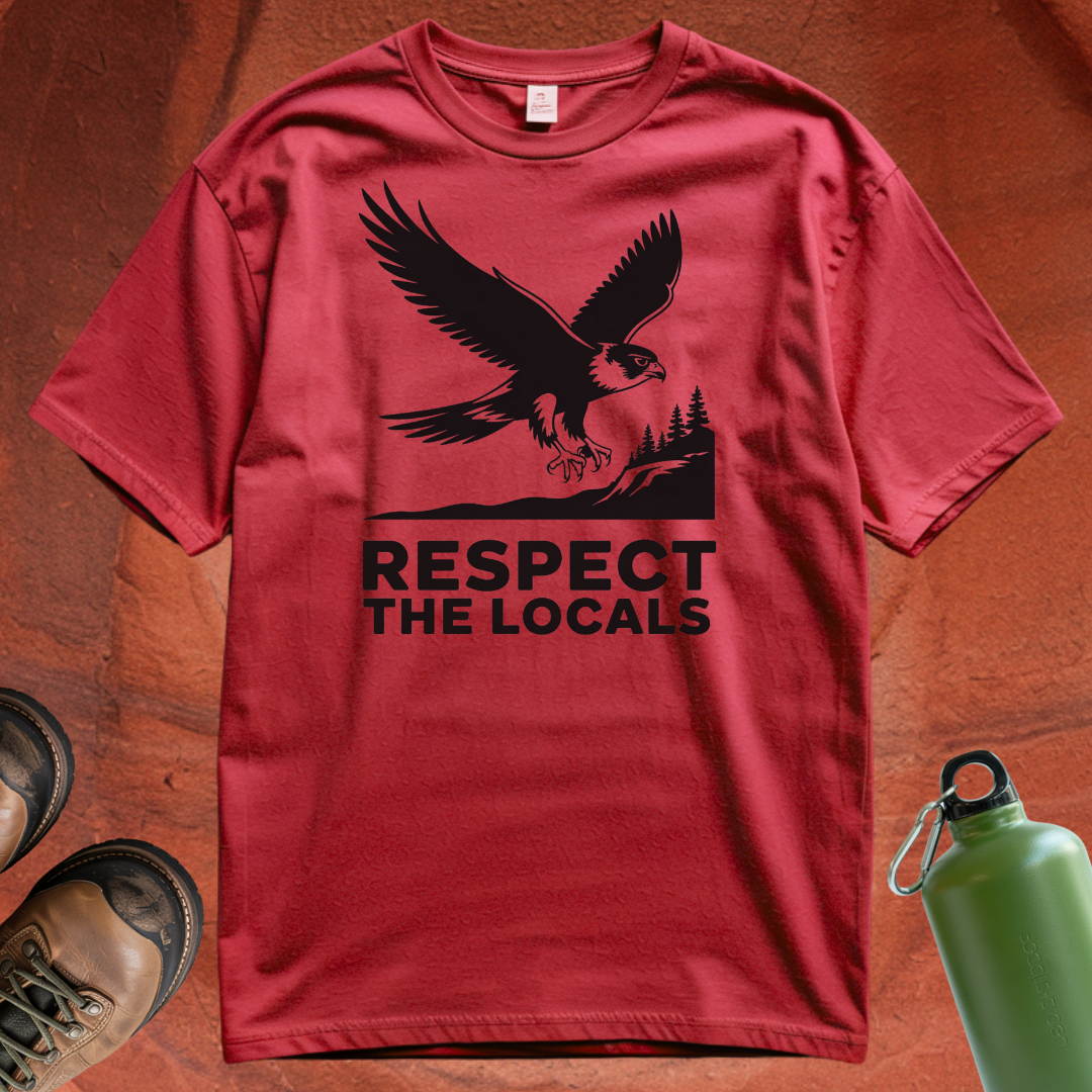 'Respect the Locals' - T Shirt