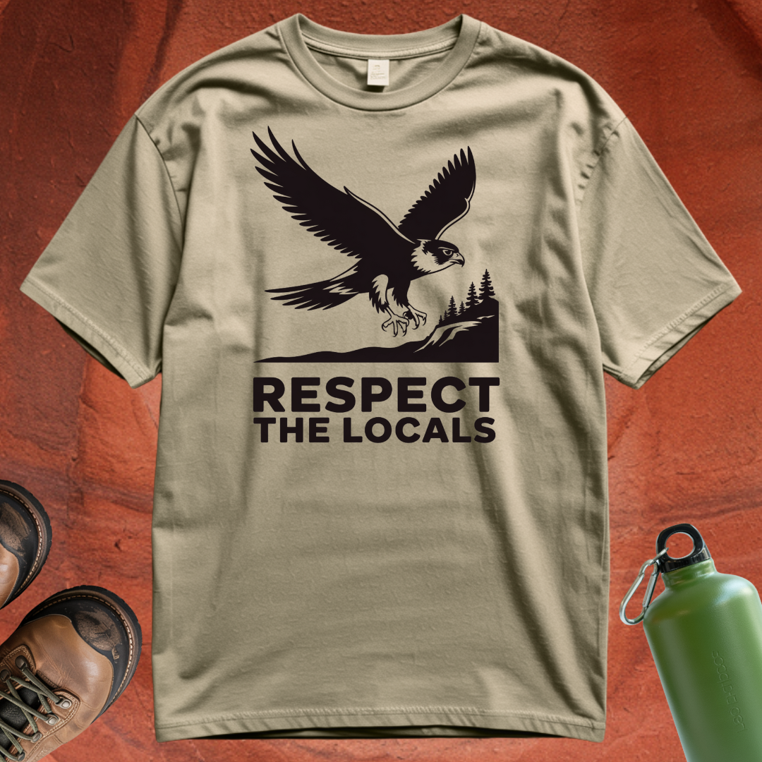 'Respect the Locals' - T Shirt