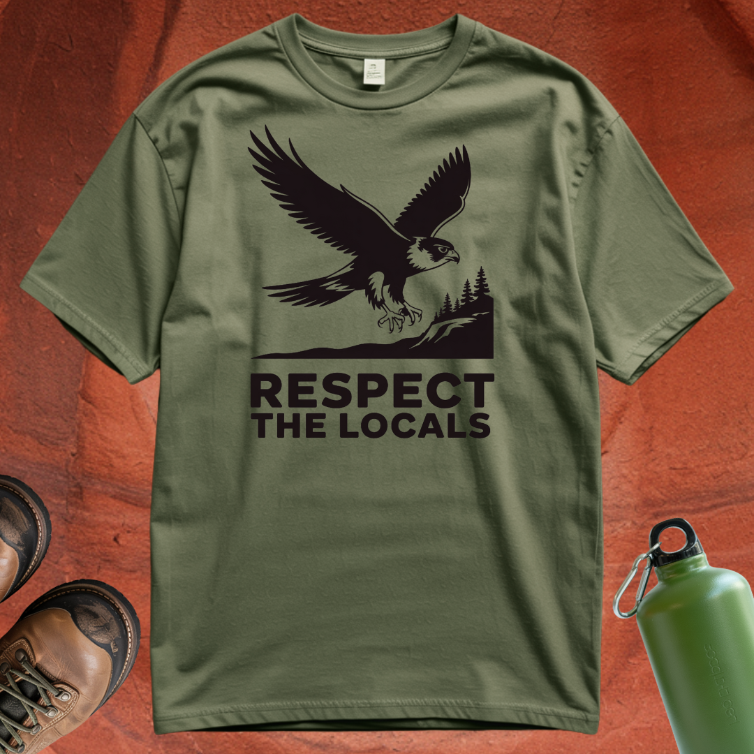 'Respect the Locals' - T Shirt