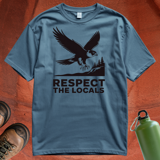 'Respect the Locals' - T Shirt