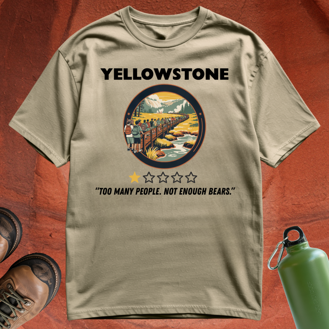 'Yellowstone: 1 Star - Too Many People. Not Enough Bears' - T Shirt